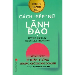 Cách sếp nữ lãnh đạo - Kathy Hurley