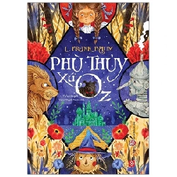 Phù Thủy Xứ Oz - L Frank Baum ASB.PO Oreka Blogmeo 230225