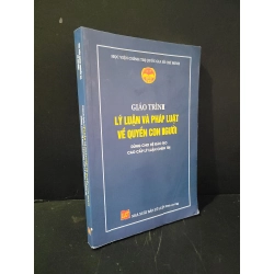 Giáo trình lý luận và pháp luật về quyền con người dùng cho hệ đào tạo cao cấp lý luận chính trị mới 80% bẩn nhẹ, có chữ viết, gạch chân 2022 Học viện chính trị quốc gia Hồ Chí Minh HCM3004 GIÁO TRÌNH, CHUYÊN MÔN Blogmeo 27525