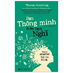 Bạn Thông Minh Hơn Bạn Nghĩ - Thomas Armstrong