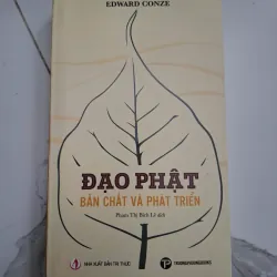 Đạo Phật: Bản Chất và Phát Triển - Edward Conze - Tôn giáo / Triết học