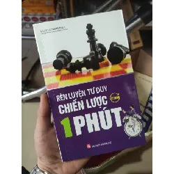 [Phiên Chợ Sách Cũ] Rèn luyện tư duy chiến lược 1 phút 2303 413384