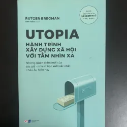 (Sách cũ) Utopia - Hành trình xây dựng xã hội với tầm nhìn xa - Rutger Bregman