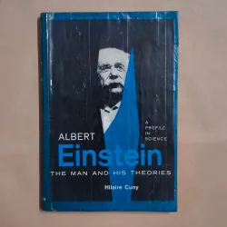 Einstein (A Profile In Science): The Man And His Theories - Hilaire Cuny