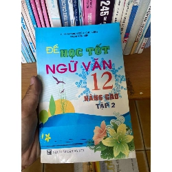 (Sách cũ SCGR) Để Học Tốt Ngữ Văn 12 (Nâng Cao, Tập 2) - Phạm Minh Diệu, Phạm Văn Anh 2008 Tham khảo - luyện thi VAVO-AK1T4 Blogmeo090426