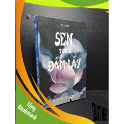 (TẶNG BOOKMARK) Sen trong đầm lầy Tư Tĩnh 2008 mới 80% bị ố RBK0809 951647
