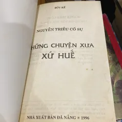 NGUYỄN TRIỀU CỐ SỰ - NHỮNG CHUYỆN XƯA XỨ HUẾ (XB 1996) 760248