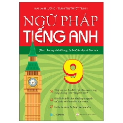 Ngữ pháp tiếng Anh lớp 9 (Theo CT Khung của Bộ GD&ĐT) - Mai Lan Hương – Trần Thị Tuyết Trinh (2022) New 100% HCM.PO 31880