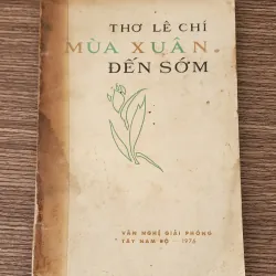 Thơ Lê Chí - MÙA XUÂN ĐẾN SỚM