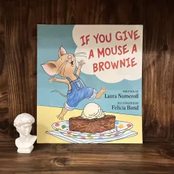 If You Give a Mouse a Brownie