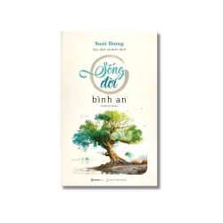Sống đời bình an - Suối Thông