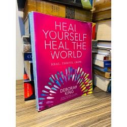 HEAL YOURSELF HEAL THE WORLD - DEBORAH KING 179912