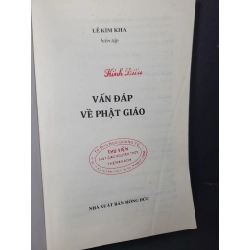 Vấn đáp về Phật giáo mới 90% bẩn bìa, ố nhẹ, có dấu mộc 2015 Lê Kim Kha HCM2205 TÂM LINH - TÔN GIÁO - THIỀN 461200