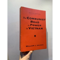 The Communist Road to Power in Vietnam - William J. Duiker
