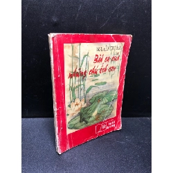 (TẶNG BOOKMARK) Bài ca của những chú ếch con Nguyễn Thị ấm 1994 với 50% ẩm mốc RBK0111