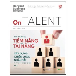 HBR - On Talent - Biến Nhân Sự Tiềm Năng Thành Tài Năng - Harvard Business Review 137870