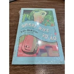 Vợ Ảo - Smart Wife - Tác giả Kiều Bích Hậu- Truyện Ngắn STB706