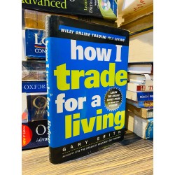 HOW I TRADE FOR A LIVING - GARY SMITH 179965