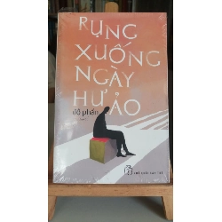 Rụng xuống ngày hư ảo - Đỗ Phấn Sách văn học STB0302 Rebooks.vn