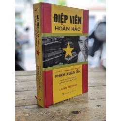 Điệp viên hoàn hảo Phạm Xuân Ẩn - Larry Berman 127383