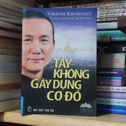 Tay không gây dựng cơ đồ - Vikrom Kromadit