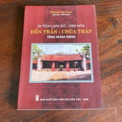 DI TÍCH LỊCH SỬ - VĂN HÓA ĐỀN TRẦN - CHÙA THÁP TỈNH NAM ĐỊNH (XB 2009) 502273