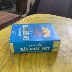 TỪ ĐIỂN HÁN - NHẬT - VIỆT - Trần Việt Thanh & Lê Nguyễn Hào Kiệt 1031289