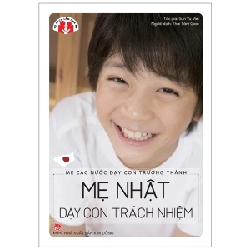 Mẹ Các Nước Dạy Con Trưởng Thành - Mẹ Nhật Dạy Con Trách Nhiệm - Sun Yu Mei (Mới 100%) Phương pháp giáo dục trẻ các nước, NXB Kim Đồng - SÁCH ĐẠI HỌC