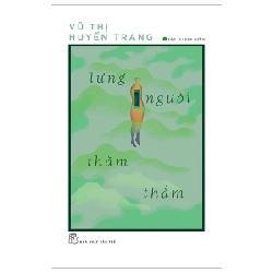 Lưng Người Thăm Thẳm - Vũ Thị Huyền Trang