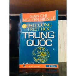 [Sách Cũ SCGR] Đại cương triết học Trung Quốc - Nguyễn Hiến Lê LỊCH SỬ - CHÍNH TRỊ - TRIẾT HỌC VAVO0810
