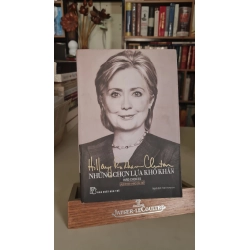 Những lựa chọn khó khăn mới 100% Hillary Rodham Clinton [2001] SÁCH TÂM LÝ