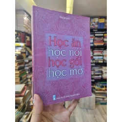 Học Ăn Học Nói Học Gói Học Mở - Phạm Đức 353882