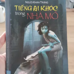 cuốn tiểu thuyết kinh dị Việt Nam "Tiếng ai khóc trong nhà mồ" 