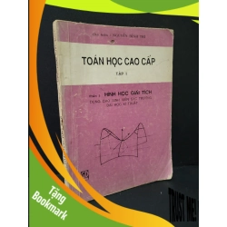 (TẶNG BOOKMARK) Toán học cao cấp tập 1 phần 2 hình học giải tích mới 60% bẩn bìa, ố vàng, tróc gáy 1995 Nguyễn Đình Trí RBK1604 GIÁO KHOA