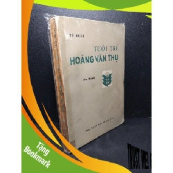 (TẶNG BOOKMARK) Tuổi trẻ Hoàng Văn Thụ mới 70% bẩn bìa, ố vàng, tróc bìa, có vệt nước 1976 Tô Hoài RBK2603 VĂN HỌC