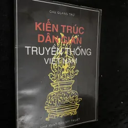 Kiến trúc không gian nghệ thuật truyền thống- Chu Quang Trứ ( còn phụ bản)