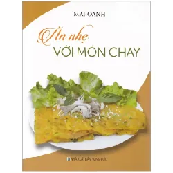 Ăn Nhẹ Với Món Chay - Mai Oanh 403693