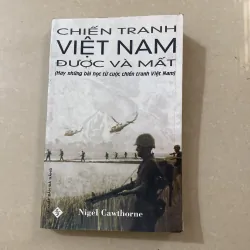 Chiến tranh Việt Nam được và mất (hay những bài học từ cuộc chiến tranh Việt Nam