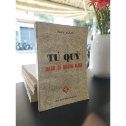 Tú Quỳ: Danh sĩ Quảng Nam - Thy Hảo