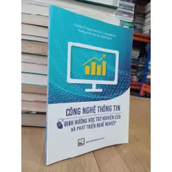 Công nghệ thông tin-Định hướng học tập, nghiên cứu và phát triển nghề nghiệp - TS. Nguyễn Văn Sinh, TS. Trần Mạnh Hà chủ biên 603869