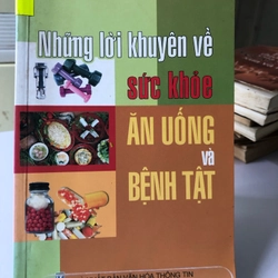 NHỮNG LỜI KHUYÊN VỀ SỨC KHỎE ĂN UỐNG VÀ BỆNH TẬT