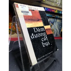 [Sách Cũ SCGR] Dặm đường cát bụi 2003 mới 70% ố bẩn nhẹ Hương Trà HPB0906 SÁCH VĂN HỌC