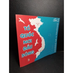 Tổ quốc nơi đầu sóng (sách tranh màu) mlowis 90% bẩn nhẹ, có chữ kí lên bìa 2013 HCM2103 LỊCH SỬ - CHÍNH TRỊ - TRIẾT HỌC Blogmeo 27525