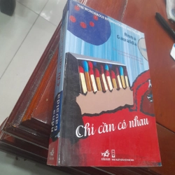 Anna Gavalda - CHỈ CẦN CÓ NHAU (sách nhã nam)