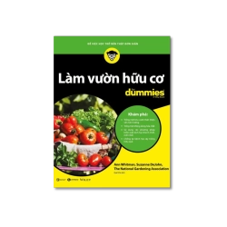 Làm vườn hữu cơ for Dummies - Ann Whitman ; Suzanne DeJohn