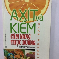 A XÍT VÀ KIỀM CẨM NANG THỰC DƯỠNG (SÁCH DỊCH )- 215 TRANG, NXB: 2014