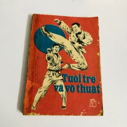 TUỔI TRẺ VÀ VÕ THUẬT  - 141 trang, nxb: 1988