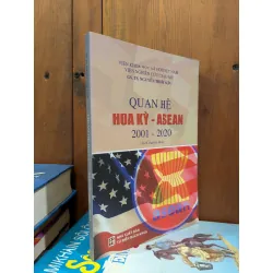 Quan hệ Hoa Kỳ - Asean 2001 - 2020 - GS.TS. Nguyễn Thiết Sơn