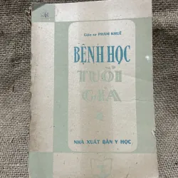 Bệnh học tuổi già 1- Gs Phạm KHuê- 300 trang 