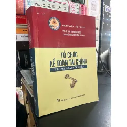 Tổ chức kế toán tài chính trong doanh nghiệp - PGS,TS. Trần Văn Hợi